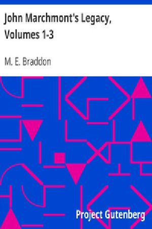 [Gutenberg 34542] • John Marchmont's Legacy, Volumes 1-3